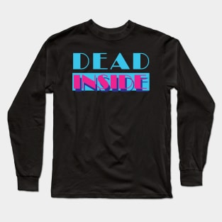 Dead Inside - Vice Edition Long Sleeve T-Shirt